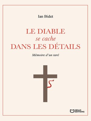 cover image of Le diable se cache dans les détails--Mémoire d'un taré